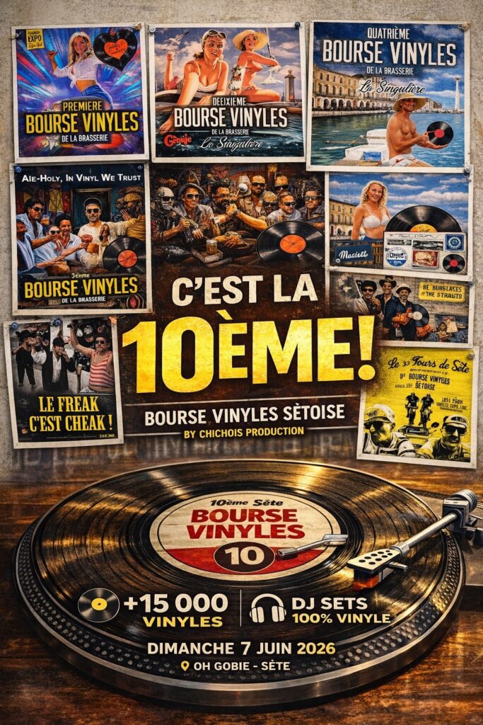10ᵉ Bourse Vinyles Sétoise – by Chichois Production