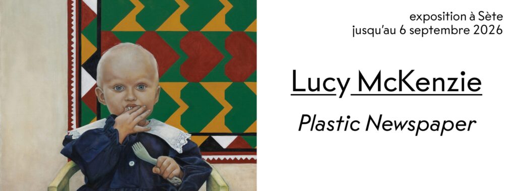Exposition Lucy McKenzie à Sète – Plastic Newspaper