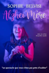 Alzhei'mère – Le spectacle de Sophie Belvisi
