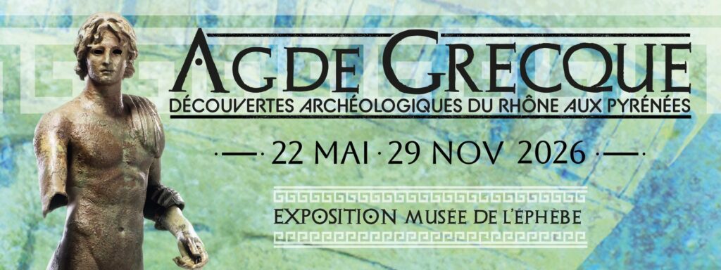 Exposition Agde Grecque – Découvertes archéologiques du Rhône aux Pyrénées