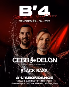 Affiche de la soirée B'4 du 21 août avec Cebb & Delon et Black Bass à L'Abondance Sète