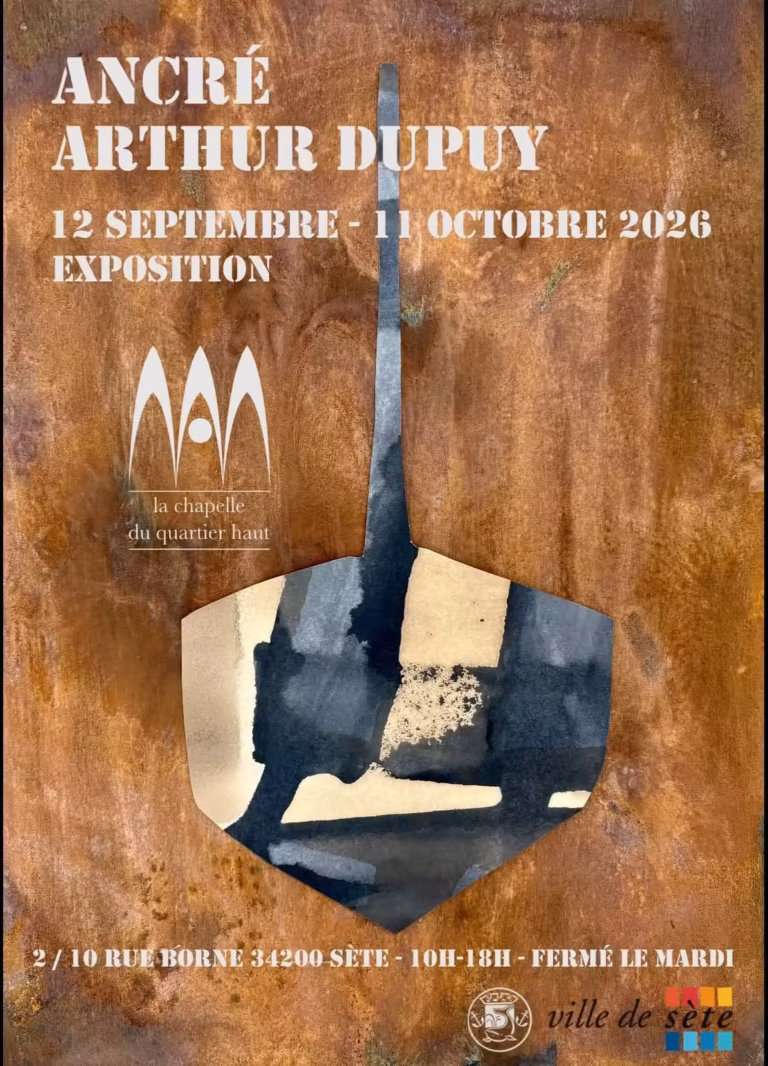 Affiche de l'exposition Ancré d'Arthur Dupuy à la Chapelle du Quartier Haut à Sète