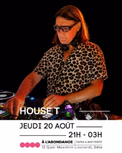 Affiche de la soirée House T du 20 août pour la Saint-Louis à L'Abondance Sète