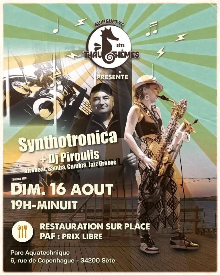 Synthotronica et DJ Piroulis à la Guinguette Thau'thèmes