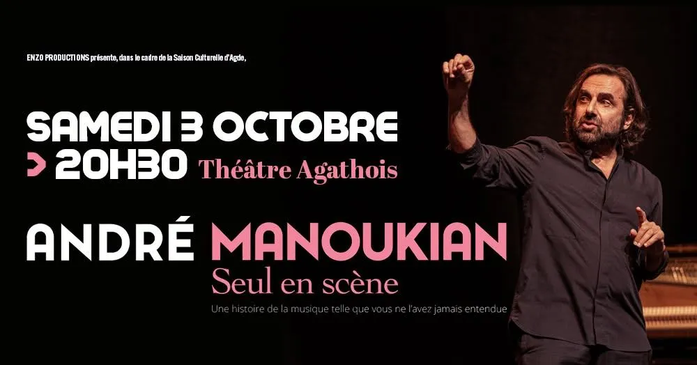 André Manoukian seul en scène au Théâtre Agathois à Agde