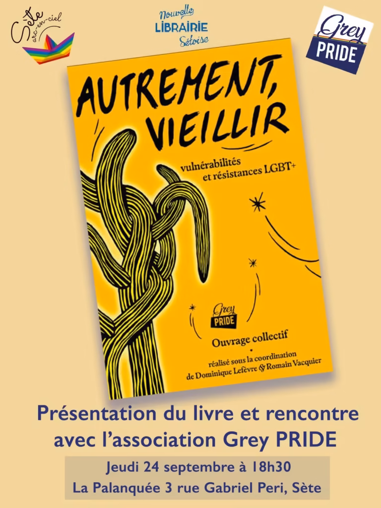 Affiche de la présentation du livre Autrement vieillir avec Grey Pride à La Palanquée, Sète