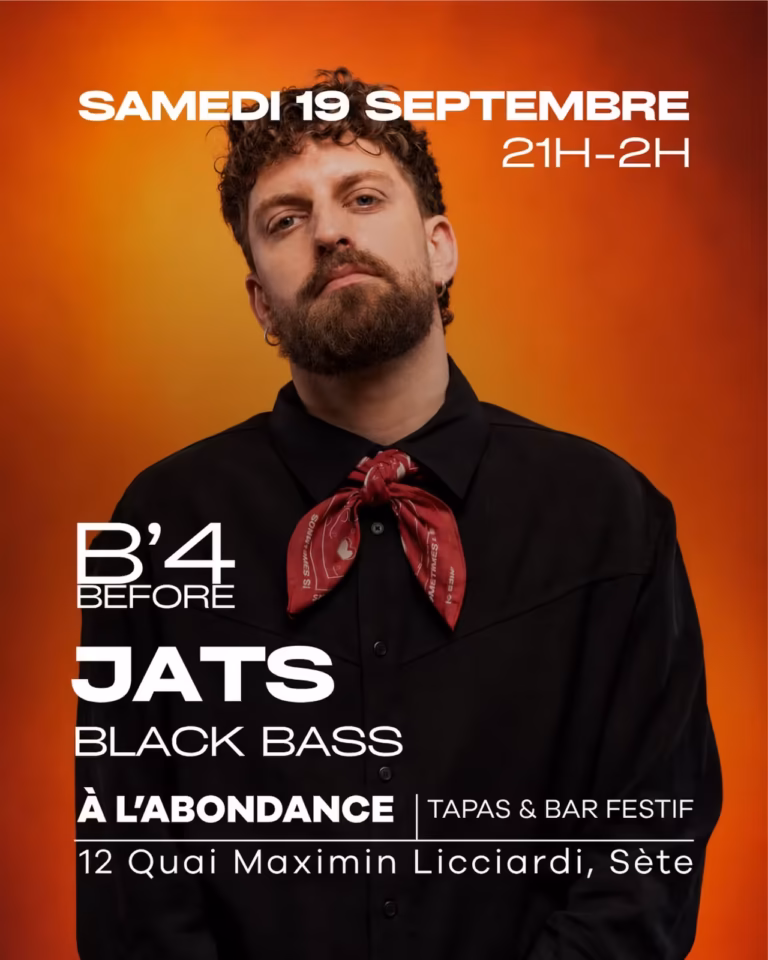 Affiche de la soirée B'4 Before avec JATS et Black Bass à L'Abondance, quai Maximin Licciardi à Sète