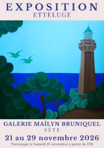 Affiche de l'exposition Etteluge à la Galerie Maïlyn Bruniquel de Sète, phare peint à l'acrylique