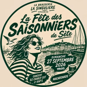 Affiche de la Fête des Saisonniers de Sète à la Brasserie La Singulière le 27 septembre 2026