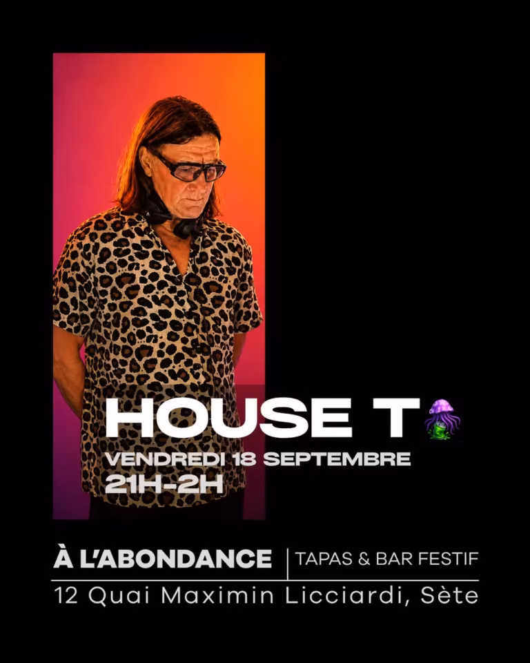Affiche de la soirée DJ House T à L'Abondance, quai Maximin Licciardi à Sète
