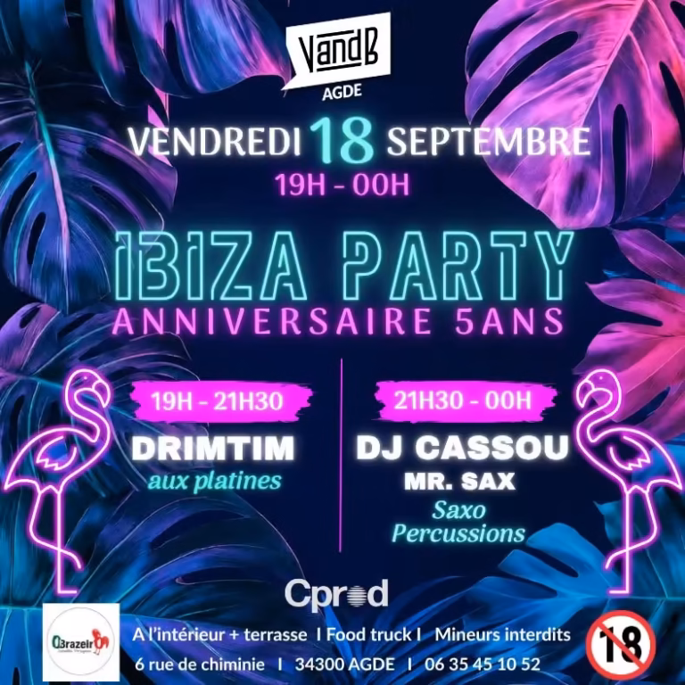 Programme de l'Ibiza Party de V and B Agde avec DrimTim, DJ Cassou et Mr Sax