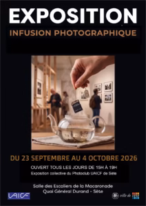 Affiche de l'exposition Infusion Photographique du Photoclub UAICF à la Macaronade de Sète