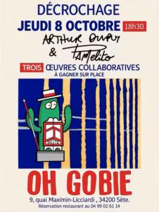 Affiche du décrochage de l'exposition d'Arthur Dupuy et Pamelito, jeudi 8 octobre à 18h30 au restaurant Oh Gobie à Sète, avec un cactus au canotier