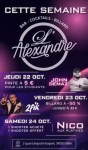 Affiche de la semaine de L'Alexandre Café à Sète : jeudi 22 octobre avec John Demaz, vendredi 23 avec 2fik, samedi 24 avec Nico aux platines
