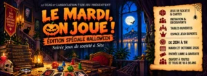 LE MARDI, ON JOUE ! ÉDITION SPÉCIALE HALLOWEEN
