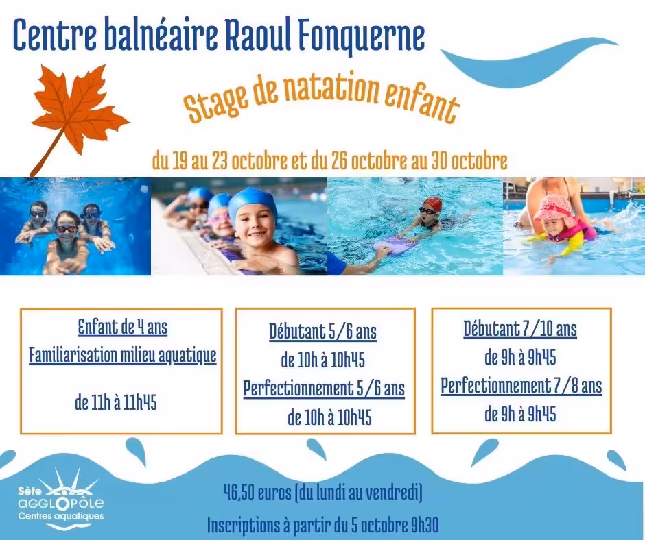 Stages de natation des vacances d'automne : inscriptions à Sète et Gigean - stage natation enfant centre balneaire raoul fonquerne automne 2026 Stage de natation enfant au centre balnéaire Raoul Fonquerne, du 19 au 30 octobre 2026, par âge et par niveau