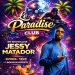 Soirée d'Ouverture – Paradise Club avec Jessy Matador
